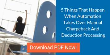 5 Things That Happen When Automation Takes Over Manual Chargeback and Deduction Processing