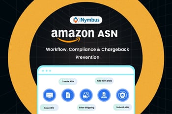 Amazon ASN: Workflow, Compliance & Chargeback Prevention