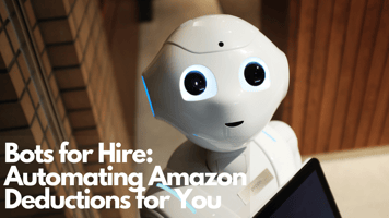 Bots for Hire: Automating Amazon Deductions for You
