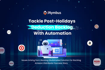 Post-Holidays Deduction Backlog? iNymbus: An Automated Solution for Your Business
