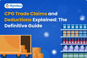 CPG Trade Claims and Deductions Explained: The Definitive Guide