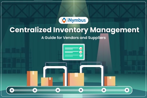 Centralized Inventory Management: A Guide for Vendors and Suppliers