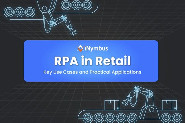 RPA in Retail: Key Use Cases and Practical Applications