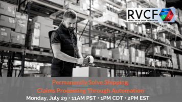 Webinar July 29 2PM EST: Permanently Solve Shipping Claims Processing Through Automation