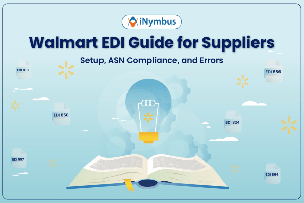 Walmart EDI Guide for Suppliers: Setup, ASN Compliance, and Errors