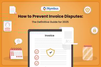 How to Prevent Invoice Disputes: A Guide for Businesses