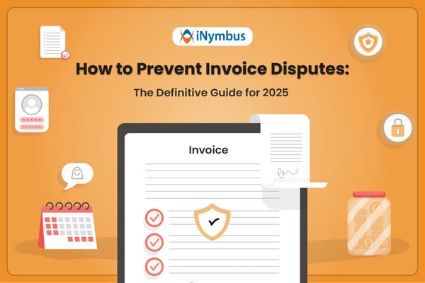 How to Prevent Invoice Disputes: A Guide for Businesses
