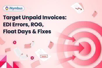 Target Unpaid Invoices: EDI Errors, ROG, Float Days & Fixes