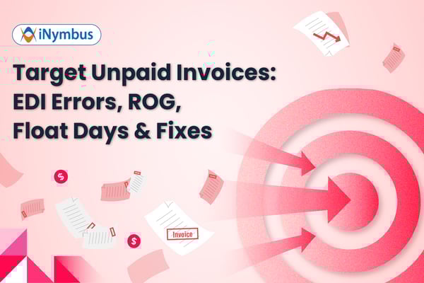 Target Unpaid Invoices: EDI Errors, ROG, Float Days & Fixes