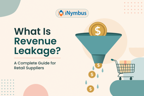 What Is Revenue Leakage? A Complete Guide for Retail Suppliers