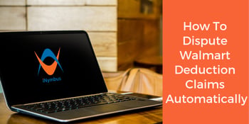 How To Dispute Walmart Deduction Claims Automatically