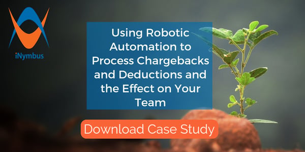 Using Robotic Automation to Process Chargebacks and Deductions and the Effect on Your Team