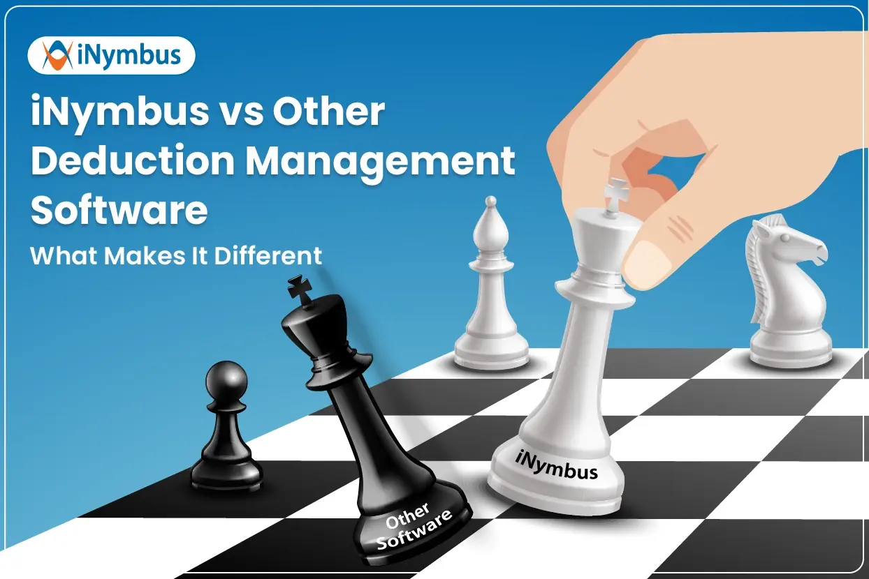 iNymbus vs Other Deduction Management Software